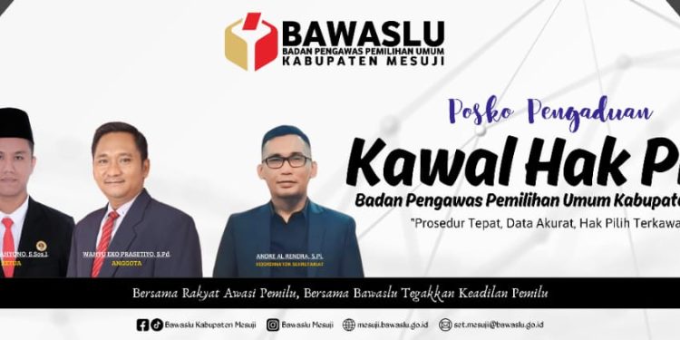 Memasuki Tahapan Coklit Serentak Pilkada 2024, Bawaslu Mesuji Dirikan Posko Pengaduan Hak Pilih Di Setiap Tingkatan