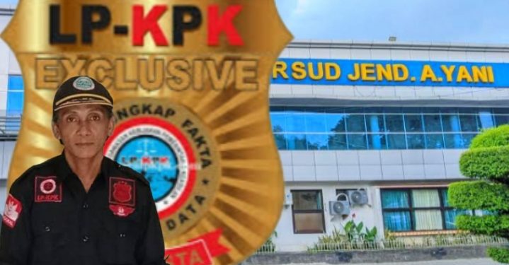 Ketua LP – KPK, Angkat Bicara, Terkait RSUD A. Yani Metro