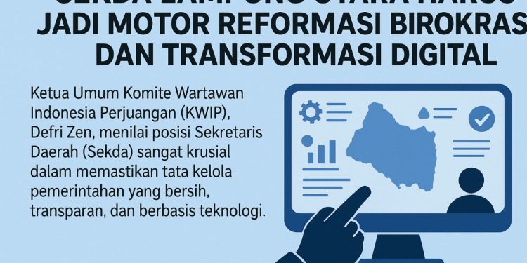 Sekda Lampung Utara Harus Jadi Motor Reformasi Birokrasi dan Transformasi Digital